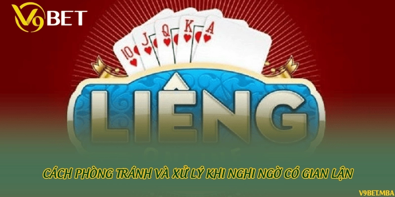 Cách phòng tránh và xử lý khi nghi ngờ có gian lận