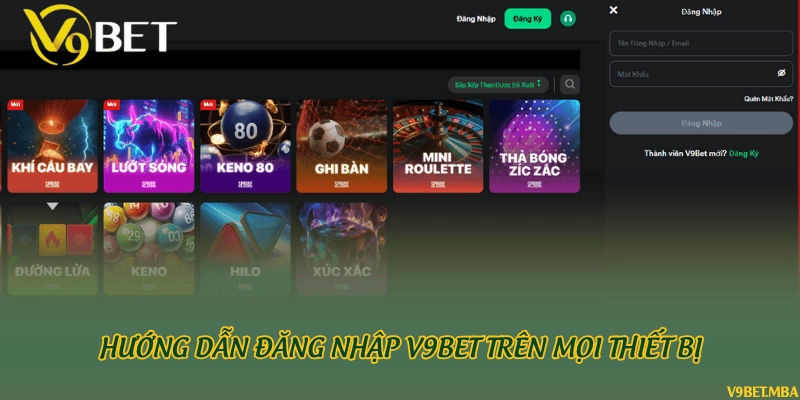 Hướng dẫn đăng nhập V9bet trên mọi thiết bị