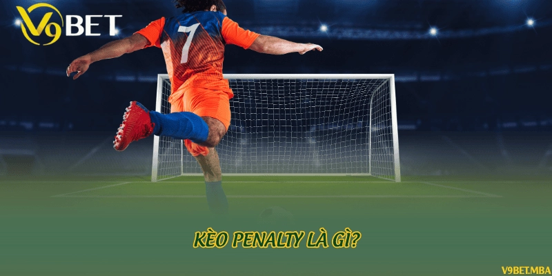 Kèo penalty là gì?