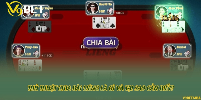 Thủ thuật chia bài Liêng là gì và tại sao cần biết?