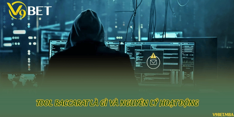 Tool Baccarat là gì và nguyên lý hoạt động